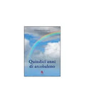 Quindici anni di arcobaleno - Francesco Recchia, 2016, Youcanprint
