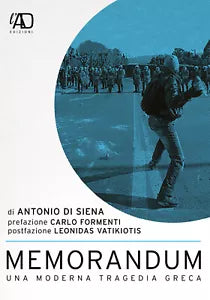 Memorandum. Una moderna tragedia greca - Antonio Di Siena, 2020, Youcanprint