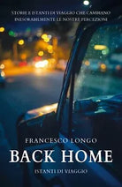 Back Home di Francesco Longo, 2019, Youcanprint