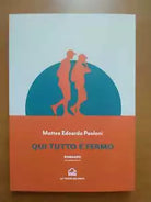 Qui tutto e fermi di Matteo Edoardo Paoloni, 2021, La Torre Dei Venti