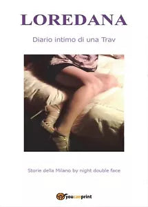 Diario intimo di una Trav di Loredana, 2016, Youcanprint