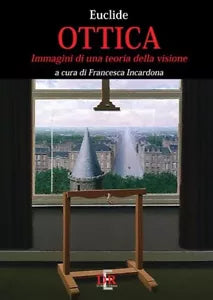 Ottica Immagini di una teoria della visione di Euclide