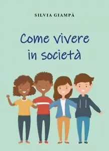 Come vivere in societ di Silvia Giamp