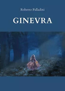 Ginevra di Roberto Palladini, 2020, Youcanprint