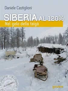 Siberia al 120%. Nel gelo della taiga di Daniele Castiglione, 2017, Goware