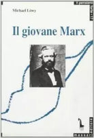 Il giovane Marx e la teoria della rivoluzione di Michael Lowy, 2001, Massari E