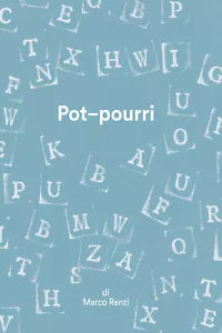 Pot-pourri di Marco Renzi, 2020, Youcanprint