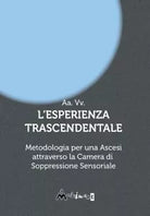 L esperienza trascendentale Metodologia per una ascesi attraverso la camera di