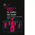 Le radici del male di Maurice G Dantec