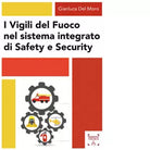 I Vigili del fuoco nel sistema integrato di safety e security di Del Moro