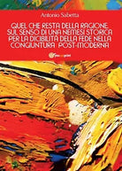 Quel che resta della ragione. Sul senso di una nemesi storica per la dicibilita