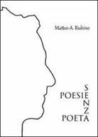 Poesie senza poeta di Matteo A. Rubino, 2020, Youcanprint