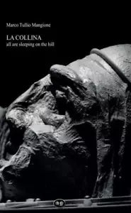 La collina all are sleeping on the hill di Marco Tullio Mangione