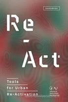 Re act Tools for urban re activation VENTURINI Deleyva editore 2018