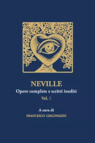 NEVILLE Opere complete e scritti inediti Vol 2 di Francesco Giacovazzo
