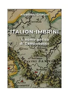 Italion-Imbrini il nome antico di Campobasso di Alberindo Grimani, 2019, Youc