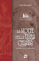 La notte della luna chiara di Italo Martinelli