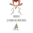Rudolph, la renna dal naso rosso di Marta Zanzi, 2021, Youcanprint
