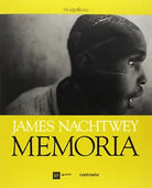 Memoria Guida alla mostra di James Nachtwey