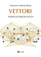 Vettori di Francesco Antonio Russo, 2017, Youcanprint