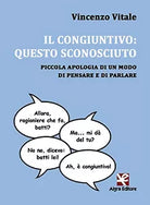Il congiuntivo: questo sconosciuto di Vincenzo Vitale, Algra Editore