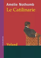 Le catilinarie di Am lie Nothomb