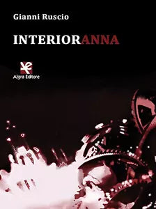 Interioranna di Gianni Ruscio, Algra Editore