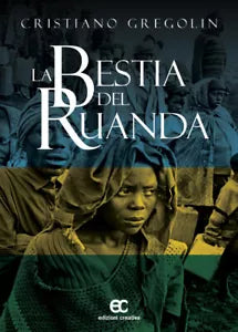 La bestia del Ruanda di Cristiano Gregolin