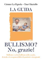 Bullismo? No, grazie! - La Pignola, Chiariello, 2019, Youcanprint