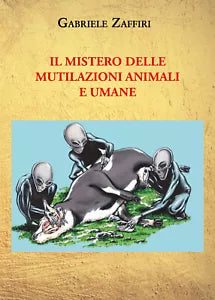 Il mistero delle mutilazioni animali e umane di Gabriele Zaffiri, 2021, Youcanpr
