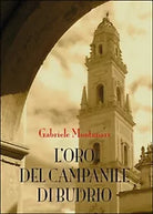 L’oro del campanile di Budrio di Gabriele Montanari, 2015, Youcanprint