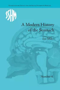 A Modern History of the Stomach
