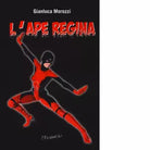 L ape regina di Gianluca Morozzi