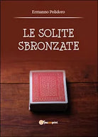 Le solite sbronzate di Polidoro Ermanno, 2015, Youcanprint