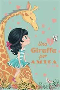 UNA GIRAFFA PER AMICA