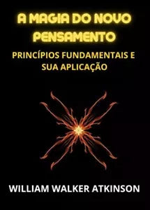 A magia do novo pensamento di William Walker Atkinson