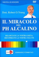 Il miracolo del pH alcalino. DVD di Robert O. Young, Shelley Redford Young, 201