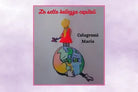 Le sette bellezze capitali di Maria Colagrossi, 2020, Youcanprint