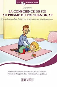 La conscience de soi au prisme du polyhandicap Mieux la conna tre