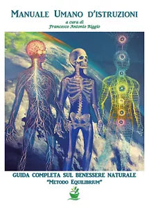 Manuale umano d’istruzioni. La Bibbia della salute. Guida pratica per operatori