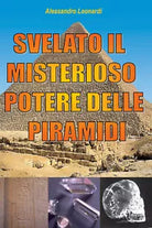 Svelato il misterioso potere delle piramidi di Alessandro Leonardi, 2021, Youc