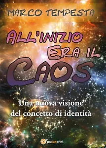 All’inizio era il caos di Marco Tempesta, 2017, Youcanprint