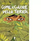 Come il colore della terra di Gastoni Marco Gobbi Nicola