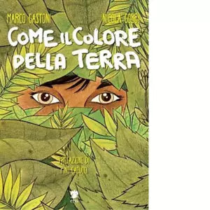 Come il colore della terra di Gastoni Marco Gobbi Nicola