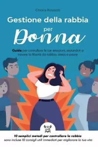 Gestione della rabbia per donna Guida per controllare le tue emozioni