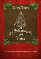 Le Filastrocche del Natale di Nonna Gnoma Daniela Ferraro Pozzer Antonella Tur