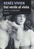 Dal verde al viola Eros e lesbismo di Ren e Vivien