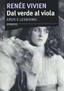 Dal verde al viola Eros e lesbismo di Ren e Vivien