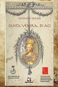 Santa Venira, di Aci di Giovanni Grasso, Algra Editore