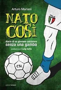 Nato cos Diario di un giovane calciatore senza una gamba